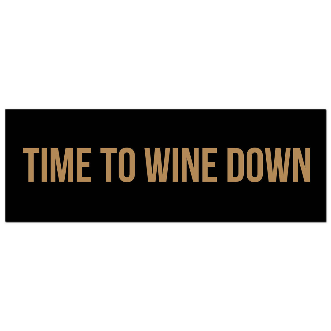 Hill Interiors 21258 Time To Wine Down Gold Foil Plaque
