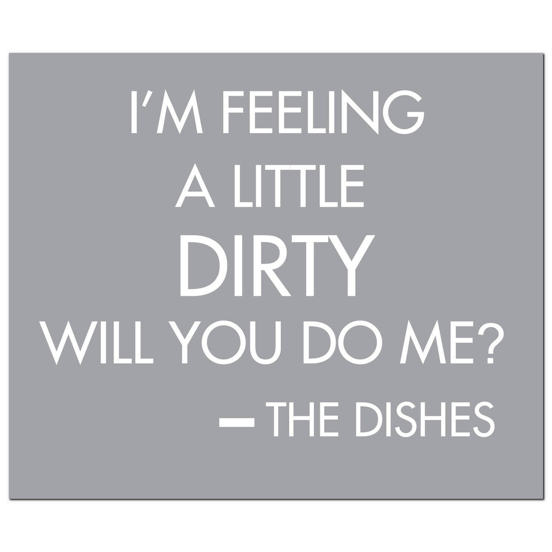 Hill Interiors 21264 I'M Feeling A Little Dirty Will You Do Me Silver Foil Plaque