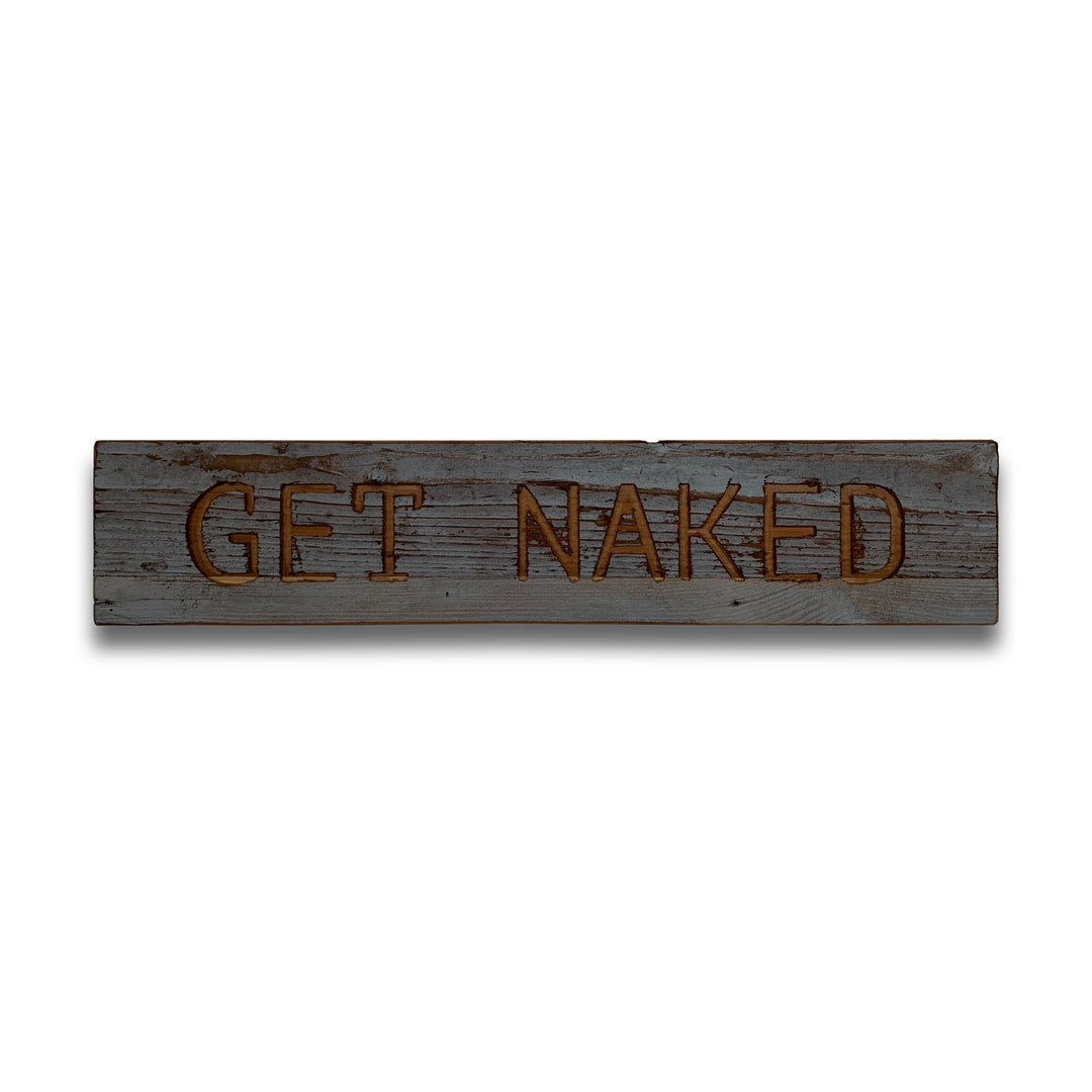 Hill Interiors 21390 Get Naked Grey Wash Wooden Message Plaque