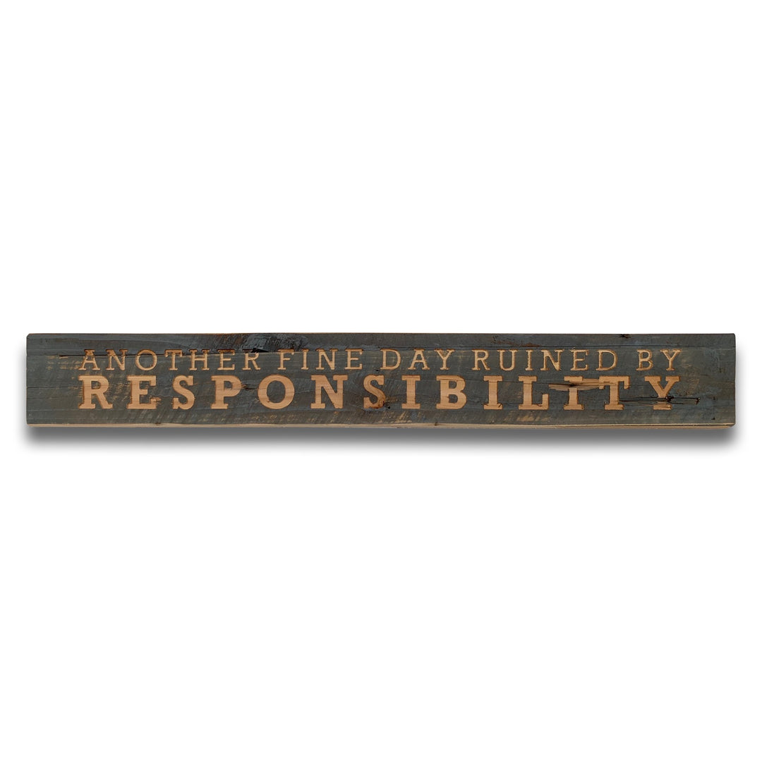 Hill Interiors 21371 Responsibility Grey Wash Wooden Message Plaque