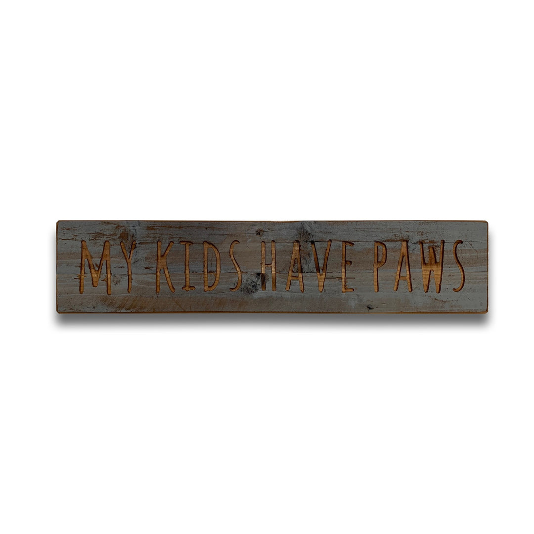 Hill Interiors 21381 Kids Have Paws Grey Wash Wooden Message Plaque